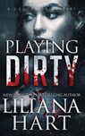 Playing Dirty - Liliana Hart - 9781968140090