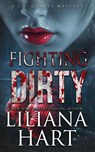 Fighting Dirty - Liliana Hart - 9781968140601