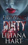 Fighting Dirty - Liliana Hart - 9781968140601