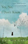 Yes, No, I Don't Know - Kathryn Gahl - 9781968148256