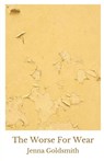 The Worse For Wear - Jenna Goldsmith - 9781968148317