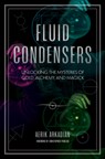 Fluid Condensers - Aerik Arkadian - 9781968185022