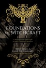 Foundations of Witchcraft: A Blackfeather Mystery School Training Manual - Irene Glasse - 9781968185039