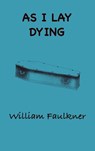 As I Lay Dying - William Faulkner - 9781968194130