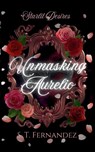 Unmasking Aurelio - S. T. Fernandez - 9781968219055