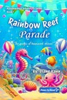 Rainbow Reef Parade - Diane Kann ; DM Volans - 9781968245054
