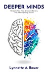 Deeper Minds - Lynnette A Bauer - 9781968260347