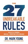The 27 Unbreakable Rules - Mark Young - 9781968339920