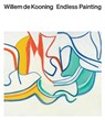 Willem de Kooning: Endless Painting - Cecilia Alemani - 9781968417000
