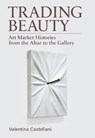Trading Beauty - Valentina Castellani - 9781968417024