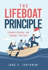 The Lifeboat Principle: A Guide to Earning - and Keeping - Your Seat - Jane E. Tavianini - 9781968485481