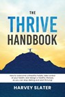 The Thrive Handbook - Harvey Slater - 9781968485993