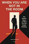 When You Are Not in the Room - Javier Castillo Gil - 9781968540005