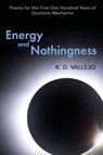 Energy and Nothingness - K. D. Vallejo - 9781968610074