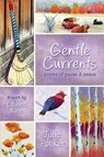 Gentle Currents - Julie Potiker - 9781968610166