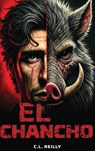 El Chancho - Christopher L. Reilly - 9781968619565