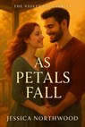 As Petals Fall - Jessica Northwood - 9781968718015