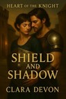 Shield and Shadow - Clara Devon - 9781968718107