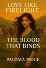 The Blood That Binds - Paloma Price - 9781968718121