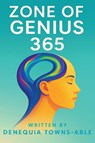 Zone of Genius 365 - DeneQuia Towns-Able - 9781968732233