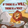 If There Is a Will, There Is a Way - James Vick - 9781968732240