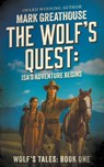 The Wolf's Quest: Isa's Adventure Begins - Mark Greathouse - 9781968733315