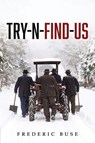 Try-N-Find-Us - Frederic Buse - 9781968750404