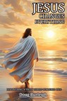 Jesus Changes Everything (Latest Edition) - Douglas G. Burleigh - 9781968807061
