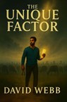 The Unique Factor - David S Webb - 9781968815059