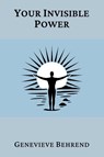 Your Invisible Power (Annotated) - Genevieve Behrend - 9781968897000