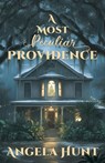 A Most Peculiar Providence - Angela E. Hunt - 9781969011139