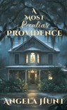 A Most Peculiar Providence - Angela Hunt - 9781969011153