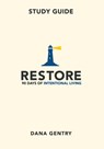 RESTORE Study Guide - Dana Gentry - 9781969062230