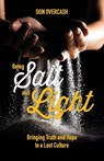 Being Salt and Light - Don Overcash - 9781969062414