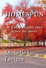Homespun - Michelle L. Levigne - 9781969197000