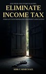Eliminate Income Tax - Kirk Carmichael - 9781969201738