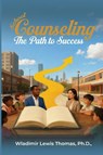 School Counseling - Wladimir Lewis Thomas - 9781969201882