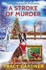 A Stroke of Murder - Tracy Gardner - 9781969218019