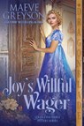 Joy's Willful Wager - Maeve Greyson - 9781969349294
