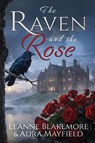 The Raven and The Rose - Leanne Blakemore ; Adra Mayfield - 9781969359132