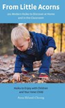 From Little Acorns - Anna Eklund-Cheong - 9781969368790