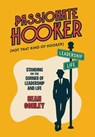 Passionate Hooker: Standing on the Corner of Leadership and Life - Sean Conley - 9781969372681