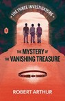 The Mystery of the Vanishing Treasure - Robert Arthur - 9781969498084