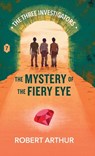 The Mystery of the Fiery Eye - Robert Arthur - 9781969498565