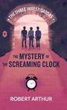 The Mystery of the Screaming Clock - Robert Arthur - 9781969498589