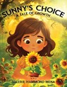 SUNNY'S CHOICE - Valerie Hammond-Mena - 9781969570018