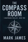 The Compass Room - Mark James - 9781969608063