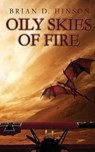Oily Skies of Fire - Brian D. Hinson - 9781969655005