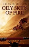 Oily Skies of Fire - Brian D. Hinson - 9781969655012
