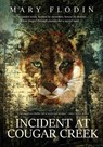 Incident at Cougar Creek - Mary Flodin - 9781969655470